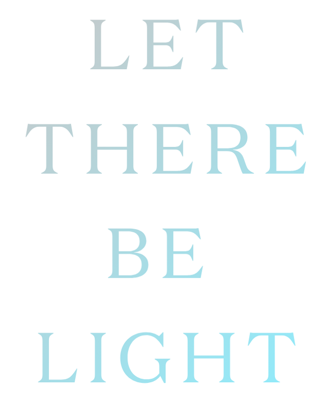 Let There Be Light